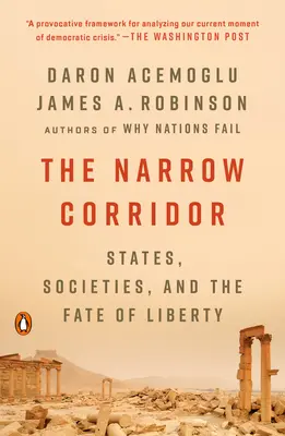 Úzky koridor: Státy, spoločnosti a osud slobody - The Narrow Corridor: States, Societies, and the Fate of Liberty