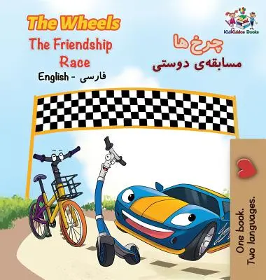 The Wheels The Friendship Race: anglicky perzsky perzsky - The Wheels The Friendship Race: English Persian Farsi