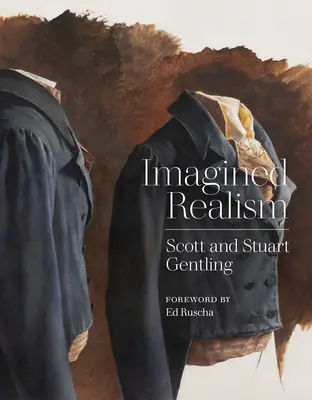 Imagined Realism: Scott a Stuart Gentlingovci - Imagined Realism: Scott and Stuart Gentling