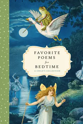 Obľúbené básne pred spaním: Zbierka pre deti - Favorite Poems for Bedtime: A Child's Collection