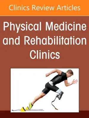 Non-Spine Ablation Procedures, an Issue of Physical Medicine and Rehabilitation Clinics of North America, 32