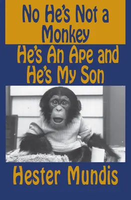 Nie, nie je to opica, je to opica a je to môj syn - No He's Not a Monkey, He's an Ape and He's My Son