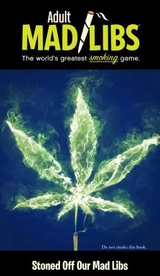 Stoned Off Our Mad Libs: Najväčšia slovná hra na svete - Stoned Off Our Mad Libs: World's Greatest Word Game