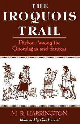 Irokézska cesta: Dickon medzi Onondagami a Senekmi - The Iroquois Trail: Dickon among the Onondagas and Senecas