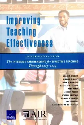 Zvyšovanie efektívnosti vyučovania: Implementácia: Intenzívne partnerstvá pre efektívne vyučovanie do roku 2013-2014 - Improving Teaching Effectiveness: Implementation: The Intensive Partnerships for Effective Teaching Through 2013-2014