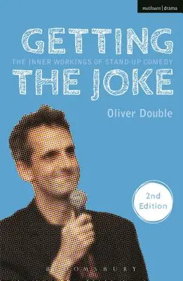 Chápanie vtipu: Vnútorné fungovanie stand-up komédie - Getting the Joke: The Inner Workings of Stand-Up Comedy