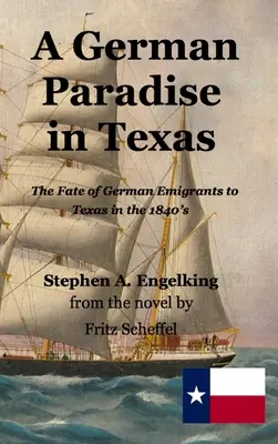 Nemecký raj v Texase: Osudy nemeckých emigrantov v Texase v 40. rokoch 19. storočia - A German Paradise in Texas: The Fate of German Emigrants to Texas in the 1840's