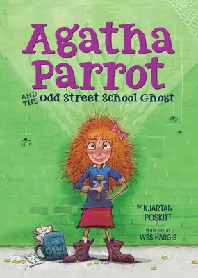 Agatha Papagájová a duch školy na Podivnej ulici - Agatha Parrot and the Odd Street School Ghost