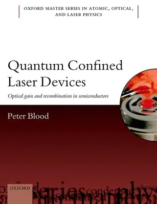 Kvantové laserové zariadenia: Optický zisk a rekombinácia v polovodičoch - Quantum Confined Laser Devices: Optical Gain and Recombination in Semiconductors
