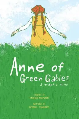 Anne of Green Gables (Anna zo Zeleného štítu): Grafický román - Anne of Green Gables: A Graphic Novel