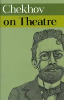 Čechov o divadle - Chekhov on Theatre