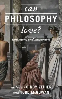Môže filozofia milovať? Úvahy a stretnutia - Can Philosophy Love?: Reflections and Encounters