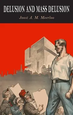 Blud a masový blud - Delusion and Mass Delusion