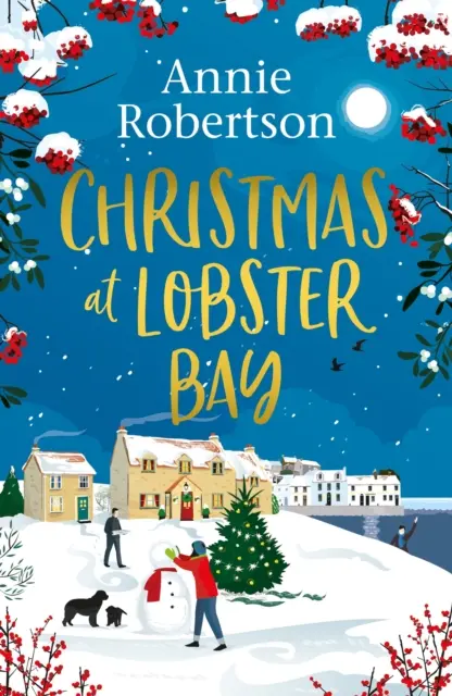 Vianoce v Lobster Bay - Najlepšia sviatočná romantika, s ktorou sa môžete túto zimu uvelebiť - Christmas at Lobster Bay - The best feel-good festive romance to cosy up with this winter
