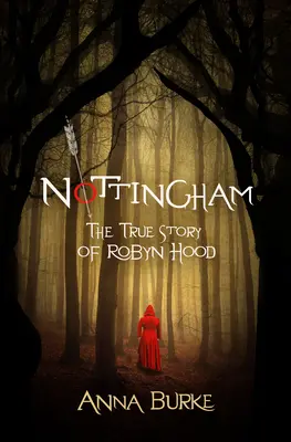 Nottingham: Skutočný príbeh Robyn Hoodovej - Nottingham: The True Story of Robyn Hood