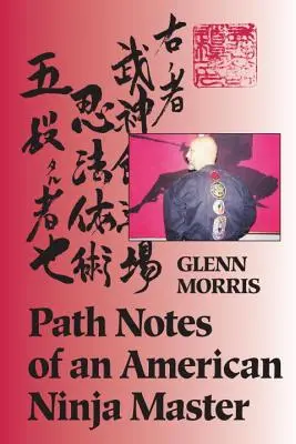 Poznámky o ceste amerického nindža majstra - Path Notes of an American Ninja Master