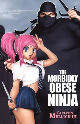 Morbídne obézny nindža - The Morbidly Obese Ninja