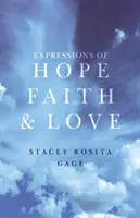 Vyjadrenie nádeje, viery a lásky - Expressions of Hope, Faith and Love