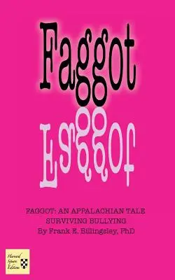 Buzík: Príbeh z Apalačského pohoria, ako prežiť šikanovanie - Faggot: An Appalachian Tale Surviving Bullying