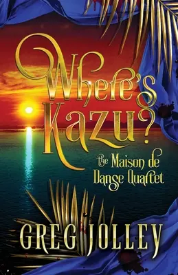 Kde je Kazu?: Prvá kniha kvarteta Maison de Danse - Where's Kazu?: Book One of the Maison de Danse Quartet