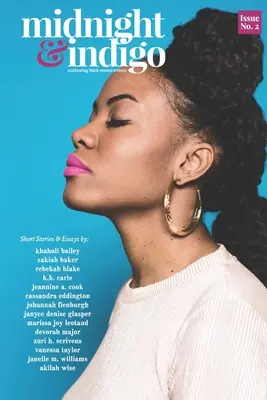Midnight and indigo - Issue 2: Oslava černošských spisovateliek - midnight and indigo - Issue 2: celebrating Black women writers