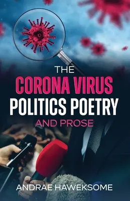 Vírus Corona, poézia a próza o politike - The Corona Virus, Politics Poetry and Prose