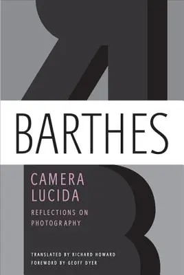 Camera Lucida: Úvahy o fotografii - Camera Lucida: Reflections on Photography
