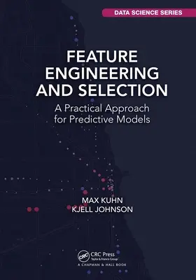 Inžinierstvo a výber prvkov: Praktický prístup k prediktívnym modelom - Feature Engineering and Selection: A Practical Approach for Predictive Models