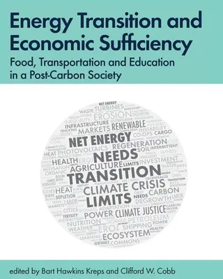 Energetický prechod a hospodárska sebestačnosť: Potraviny, doprava a vzdelávanie v post-uhlíkovej spoločnosti - Energy Transition and Economic Sufficiency: Food, Transportation and Education in a Post-Carbon Society
