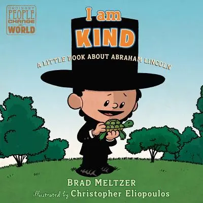 Som láskavý: Malá kniha o Abrahamovi Lincolnovi - I Am Kind: A Little Book about Abraham Lincoln