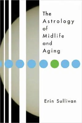Astrológia stredného veku a starnutia - Astrology of Midlife and Aging