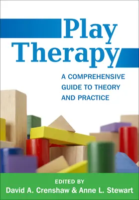 Terapia hrou: Komplexný sprievodca teóriou a praxou - Play Therapy: A Comprehensive Guide to Theory and Practice