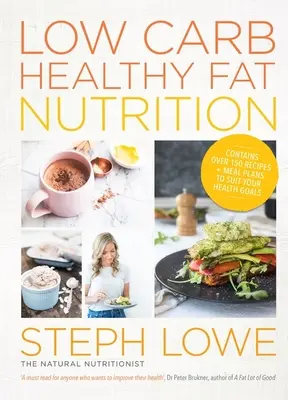 Zdravá výživa s nízkym obsahom uhľohydrátov a tukov - Low Carb Healthy Fat Nutrition