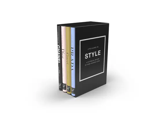Malí sprievodcovia štýlom: Príbeh štyroch ikonických módnych domov - Little Guides to Style: The Story of Four Iconic Fashion Houses