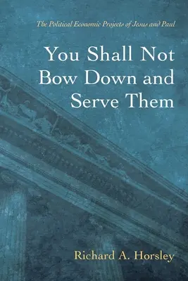 Nebudeš sa im klaňať a slúžiť im - You Shall Not Bow Down and Serve Them