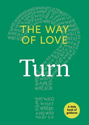 Cesta lásky: Obráťte sa na - The Way of Love: Turn