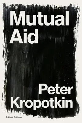 Vzájomná pomoc: Zborník: Faktor evolúcie - Mutual Aid: A Factor of Evolution