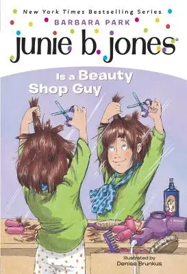 Junie B. Jones #11: Junie B. Jonesová je chlapík z kozmetického salónu - Junie B. Jones #11: Junie B. Jones Is a Beauty Shop Guy
