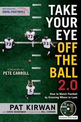 Odvrátiť zrak od lopty 2.0: Ako sledovať futbal tým, že viete, kam sa pozerať - Take Your Eye Off the Ball 2.0: How to Watch Football by Knowing Where to Look