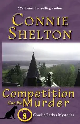 Súťaž môže byť vraždou: Záhady Charlieho Parkera, kniha 8 - Competition Can Be Murder: Charlie Parker Mysteries, Book 8