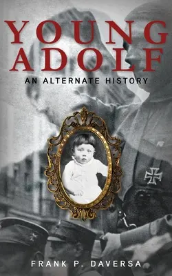Mladý Adolf: Alternatívna história - Young Adolf: An Alternate History