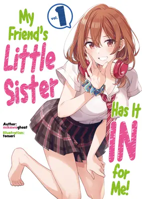 Malá sestra môjho priateľa má na mňa zálusk! Zväzok 1 - My Friend's Little Sister Has It in for Me! Volume 1
