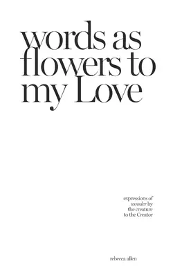Slová ako kvety mojej láske - words as flowers to my Love