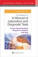Fischbachova príručka laboratórnych a diagnostických testov - Fischbach's A Manual of Laboratory and Diagnostic Tests