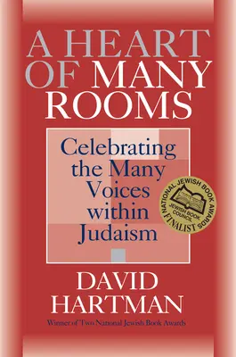 Srdce mnohých izieb: Vychutnávanie mnohých hlasov v rámci judaizmu - A Heart of Many Rooms: Celebrating the Many Voices Within Judaism