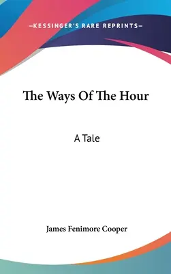 Cesty hodiny: A Tale (Príbeh) - The Ways Of The Hour: A Tale