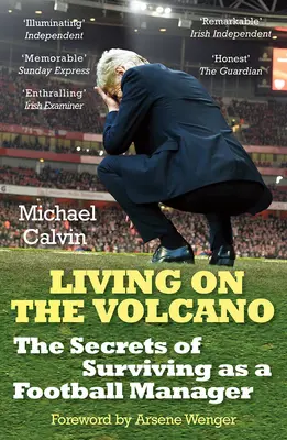 Život na sopke: Tajomstvo prežitia futbalového manažéra - Living on the Volcano: The Secrets of Surviving as a Football Manager