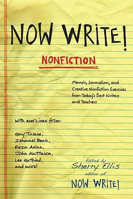 Teraz píšte! Literatúra faktu: Píšte: Memoáre, žurnalistika a kreatívna literatúra faktu cvičenia od najlepších súčasných spisovateľov - Now Write! Nonfiction: Memoir, Journalism and Creative Nonfiction Exercises from Today's Best Writers