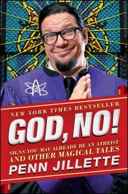 Bože, nie!: Známky, že už ste ateista, a iné čarovné príbehy - God, No!: Signs You May Already Be an Atheist and Other Magical Tales