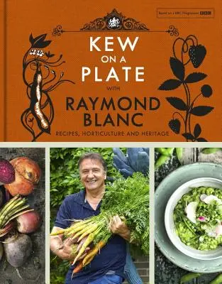 Kew na tanieri s Raymondom Blancom - Kew on a Plate with Raymond Blanc
